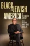 Nonton Film Black and Jewish America: An Interwoven History Sub Indo Nonton Film Black and Jewish America: An Interwoven History Sub Indo