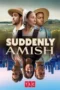 Nonton Film Suddenly Amish Sub Indo