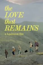 Nonton Film The Love That Remains Sub Indo